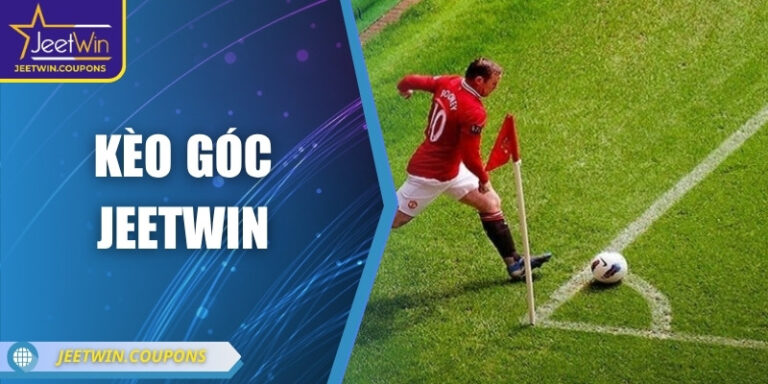 Kèo góc JeetWin: Cảm nhận trận đấu qua từng pha đá góc