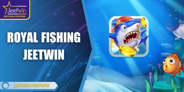 Royal Fishing JeetWin: Hành trình bắn cá giữa biển sắc màu